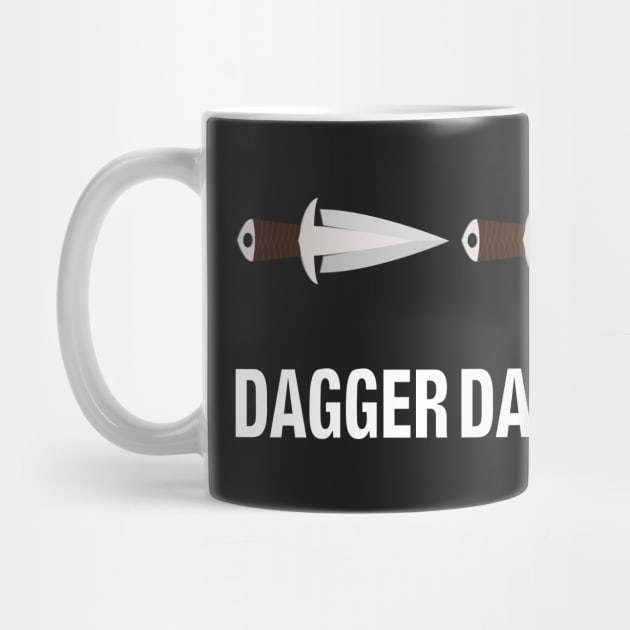 Dagger Dagger Dagger by LastLadyJane